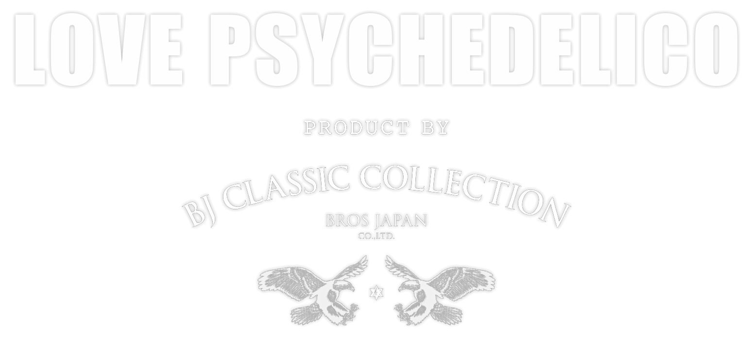 LOVE PSYCHEDELICO PRODUCT by BJ CLASSIC COLLECTION