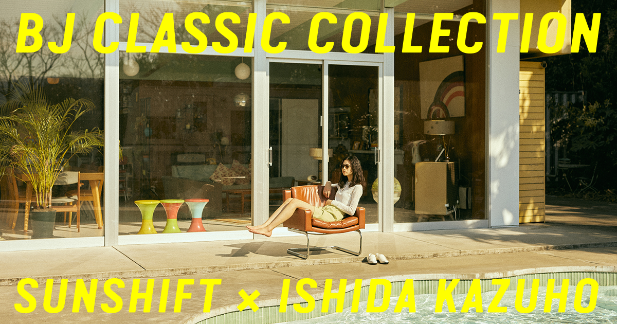 SUNSHIFT × ISHIDA KAZUHO | BJ CLASSIC COLLECTION